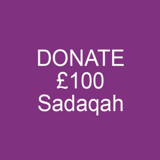 Donate £100 Sadaqah